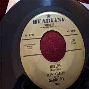 Joey Castle And The Daddy-O's  - Wild Love download free
