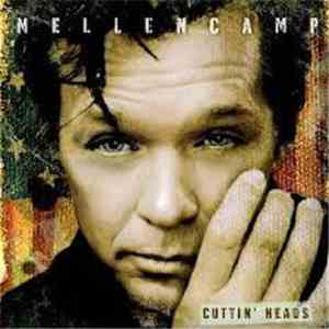 John Mellencamp - Cuttin' Heads download free