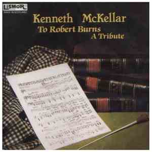 Kenneth McKellar - To Robert Burns: A Tribute download free