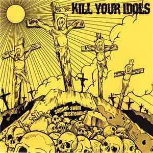 Kill Your Idols - Salmon Swim Upstream download free
