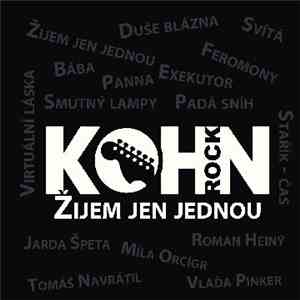 Kohn Rock - Žijem Jen Jednou download free