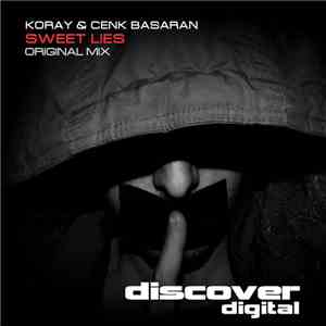 KoRay  & Cenk Basaran - Sweet Lies download free