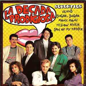 La Decada Prodigiosa - Seventies download free