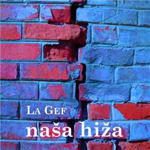 La Gef - Naša Hiža download free