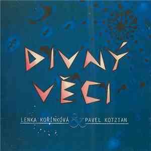 Lenka Kořínková & Pavel Kotzian - Divný Věci download free