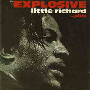 Little Richard - The Explosive Little Richard ... Plus download free