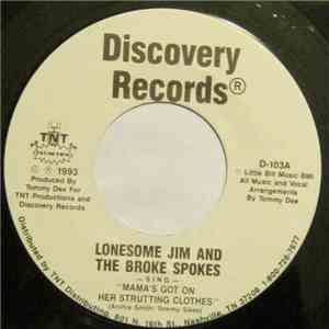 Lonesome Jim And The Broke Spokes - Mama's Got On Her Strutting Clothes / Baby It's Cold In Here download free