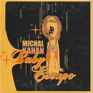 Michal Kahan - Baby Escapo download free
