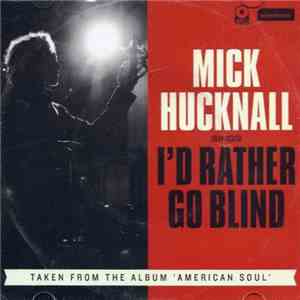 Mick Hucknall - I'd Rather Go Blind download free