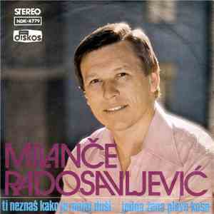 Milanče Radosavljević - Ti Ne Znaš Kako Je Mojoj Duši / Jedna Žena Plave Kose download free
