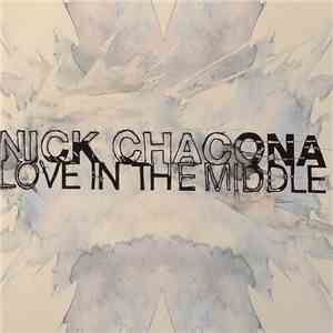 Nick Chacona - Love In The Middle download free