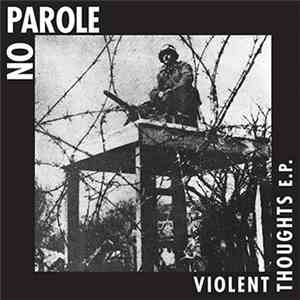 No Parole  - Violent Thoughts E.P. download free