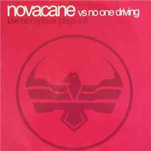 Novacane  Vs No One Driving - Love Be My Lover (Playa Sol) download free