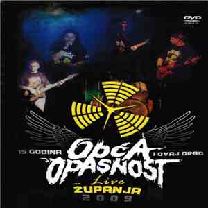 Opća Opasnost - 15 Godina - Live Županja 2009 download free