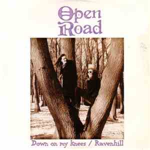 Open Road - Down On My Knees / Ravenhill download free