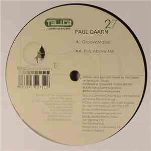 Paul Gaarn - Groovemaker / Rise Above Me download free