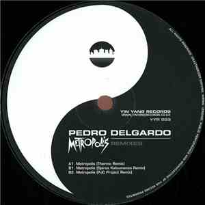 Pedro Delgardo - Metropolis Remixes download free