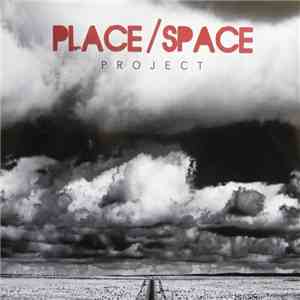 Place / Space Project - Place / Space Project download free