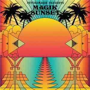 Psychemagik - Magik Sunset Part 1 download free
