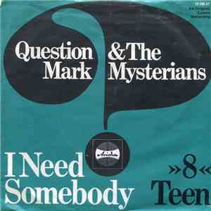 Question Mark & The Mysterians - I Need Somebody / "8" Teen download free