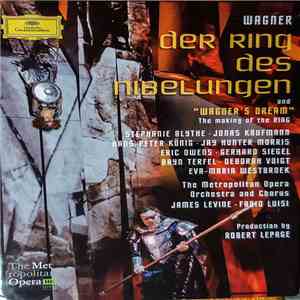 Richard Wagner, The Metropolitan Opera Orchestra And Chorus, James Levine  · Fabio Luisi - Der Ring Des Nibelungen And "Wagner's Dream" - The Making Of The Ring download free