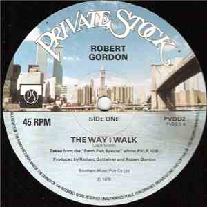 Robert Gordon  - The Way I Walk download free