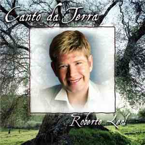 Roberto Leal - Canto Da Terra download free