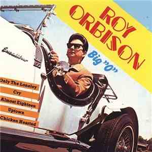 Roy Orbison - Big "O" download free
