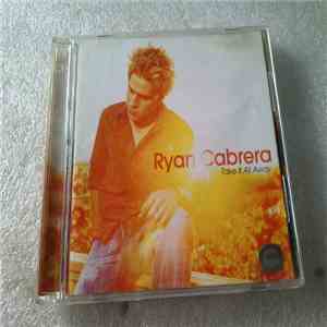 Ryan Cabrera - Take It All Away download free