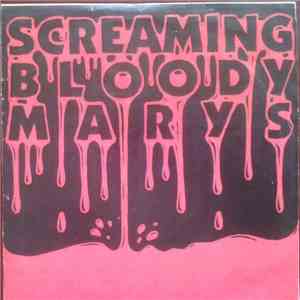 Screaming Bloody Marys - Screaming Bloody Marys download free