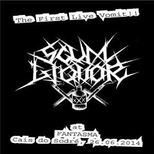 Scum Liquor - The First Live Vomit!! download free