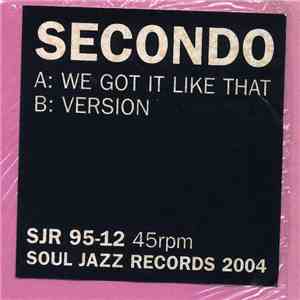 Secondo - We Got It Like That download free