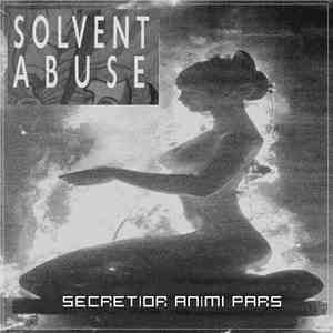 Secretior Animi Pars - Solvent Abuse download free