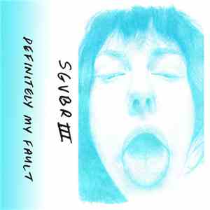 SGVBR III - Definitely My Fault download free