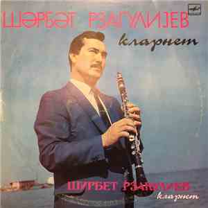 Ширбет Рзакулиев - Ширбет Рзакулиев (кларнет) download free