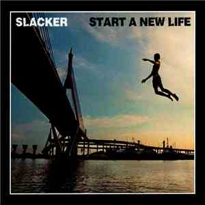 Slacker - Start A New Life download free
