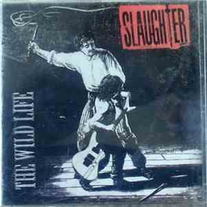 Slaughter - The Wild Life download free