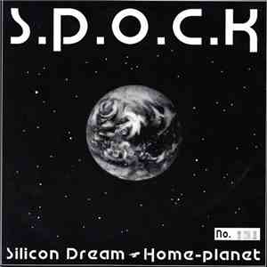S.P.O.C.K - Silicon Dream download free