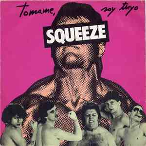 Squeeze  - Tomame, Soy Tuyo download free