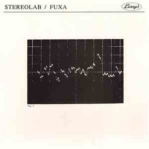 Stereolab / Füxa - You Used To Call Me Sadness / Skyhigh download free