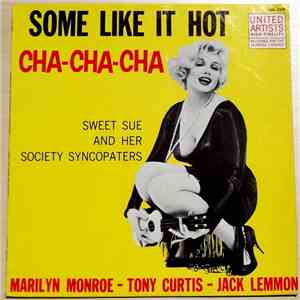 Sweet Sue And Her Society Syncopaters - Some Like It Hot Cha-Cha-Cha download free