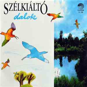 Szélkiáltó - Dalok download free