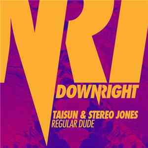 Taisun & Stereo Jones - Regular Dude download free