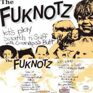 The Fuknotz - Let's Play Scratch 'N' Sniff With Grandpa's Butt download free