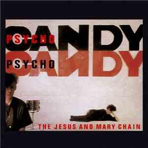 The Jesus And Mary Chain - Psychocandy download free