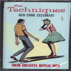 The Techniques - Run Come Celebrate: Their Greatest Reggae Hits download free