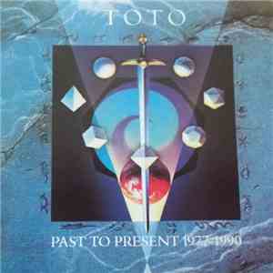 Toto - Past To Present 1977-1990 download free