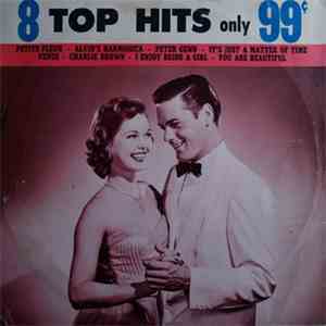 Various - 8 Top Hits Only 99¢ download free