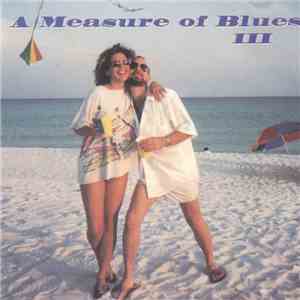 Various - A Measure of Blues III download free