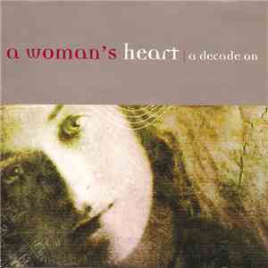 Various - A Woman's Heart (A Decade On) download free